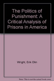 The Politics of Punishment: A Critical Analysis of Prisons in America (Harper colophon books, CN318)