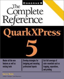 QuarkXPress 5: The Complete Reference (Osborne Complete Reference Series)