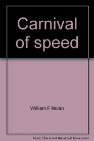 Carnival of speed;: True adventures in motor racing,