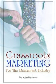 Grassroots Marketing for the Restaurant Industry