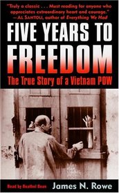Five Years to Freedom : The True Story of a Vietnam POW