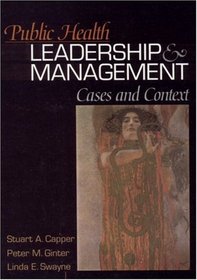 Public Health Leadership and Management : Cases and Context