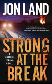 Strong at the Break (Caitlin Strong, Bk 3)