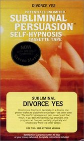 Divorce Yes: A Subliminal Persuasion/Self-Hypnosis