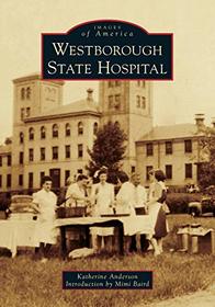 Westborough State Hospital (Images of America)