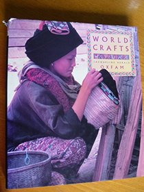 World Crafts: A Celebration of Designs and Skills