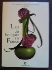 L' Art De Bouquet En France (French Edition)