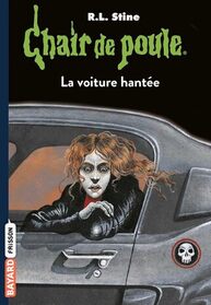 La Voiture Hantee (The Haunted Car) (Goosebumps 2000, Bk 21) (French Edition)
