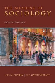 Meaning of Sociology, The (8th Edition)