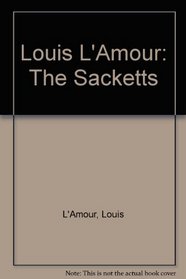 Louis L'Amour: The Sacketts