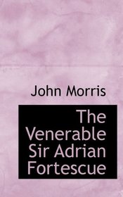 The Venerable Sir Adrian Fortescue