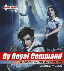 By Royal Command: A James Bond Adventure  ( Young Bond Series, Book 5)