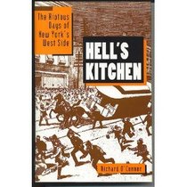 Hell's Kitchen: The Riotous Days of New York's West Side