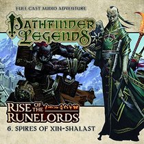 Rise of the Runelords: Spires of Xin-Shalast (Pathfinder Legends)