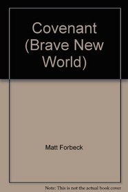 Brave New World Covenant (A Brave New World Source Book)