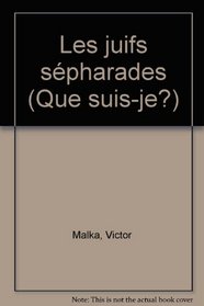 Les juifs sepharades (Que sais-je?) (French Edition)