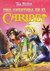 Una aventura en el Caribe (Thea Stilton and the Tropical Treasure) (Thea Stilton, Bk 22) (Spanish Edition)