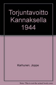 Torjuntavoitto Kannaksella 1944 (Finnish Edition)