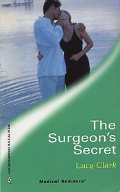 The Surgeon's Secret (Harlequin Medical No 38)