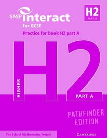 SMP Interact for GCSE Practice for Book H2 Part A Pathfinder Edition (SMP Interact Pathfinder)