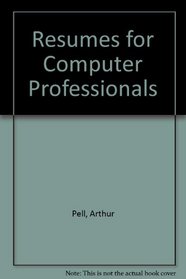 Resumes for Computer Professionals