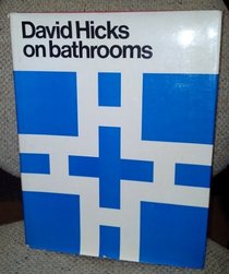 David Hicks on Bathrooms.