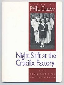 Night Shift at the Crucifix Factory: Poems (Edwin Ford Piper Poetry Award)