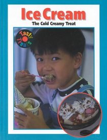 Ice Cream: The Cold Creamy Treat (Landau, Elaine. Tasty Treats.)