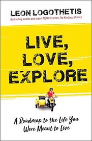 Live Love Explore: Discover the Way of the Traveler