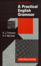 Practical English Grammar: A Classic Grammar Reference with Clear Explanations of Grammatical Structures and Forms