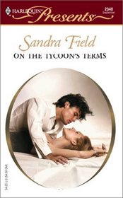 On the Tycoon's Terms (Do Not Disturb!) (Harlequin Presents)
