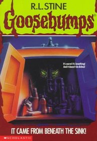 It Came from Beneath the Sink! (Goosebumps, No 30)