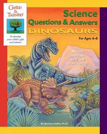 Gifted  Talented: Science Questions  Answers: Dinosaurs: For Ages 6-8 (Gifted  Talented)