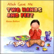 Allah Gave Me: Two Hands and Feet (Allah the Maker Series)