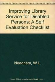Improving Library Service for Disabled Persons: A Self Evaluation Checklist