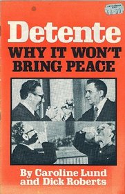 Detente: Why it Won't Bring Peace