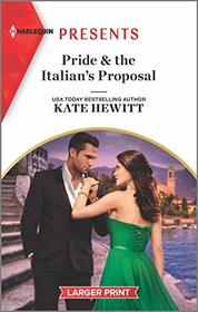 Pride & the Italian's Proposal (Harlequin Presents, No 3895) (Larger Print)
