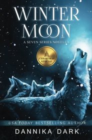 Winter Moon: A Christmas Novella (Seven Series Book 8) (Volume 8)