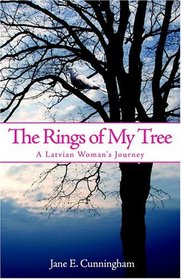 The Rings of My Tree: A Latvian Woman's Journey