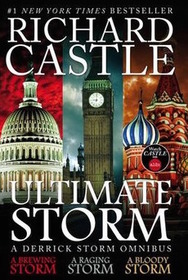 Ultimate Storm: A Brewing Storm / A Raging Storm / A Bloody Storm (Derrick Storm, Bks 1-3)