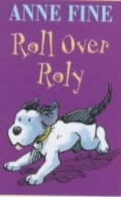 Roll Over Roly: Complete & Unabridged (Cover to Cover)
