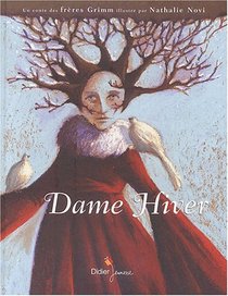 Dame Hiver : Un conte des frres Grimm