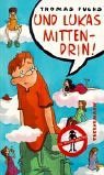 Und Lukas mittendrin. ( Ab 12 J.).
