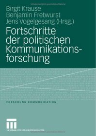 Fortschritte der politischen Kommunikationsforschung
