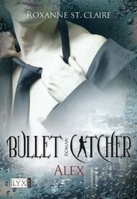 Bullet Catcher: Alex