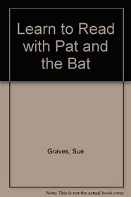 Learn to Read with Pat and the Bat