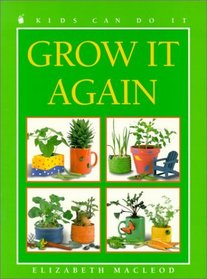 Grow It Again (Kids Can Do It)