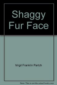 Shaggy Fur Face (Touchstone Books)