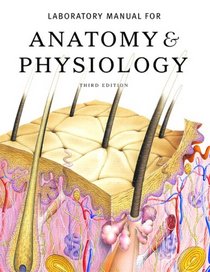 Laboratory Manual for Anatomy & Physiology (3rd Edition)