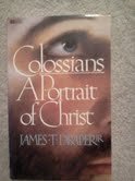 Colossians, a portrait of Christ (Living studies)
